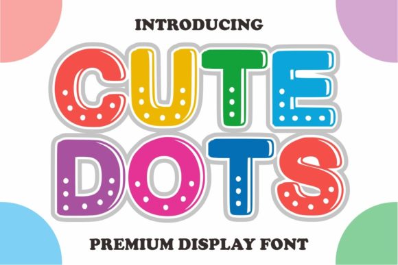 Cute Dots: A Playful Font for Creative Expression