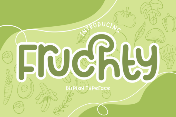 Fruchty Font: A Playful Way to Bring Your Ideas to Life