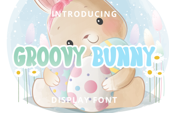 Groovy Bunny: A Display Font That Delights