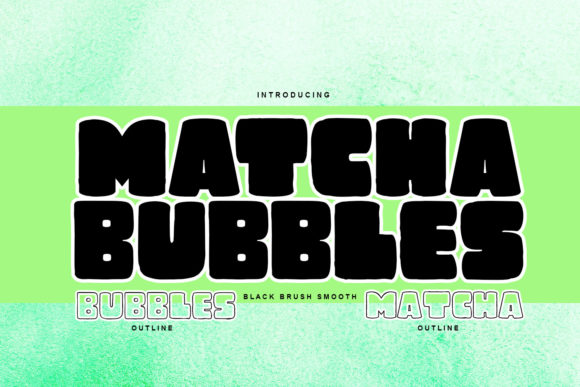 Matcha Bubbles: A Font That Adds Flavor to Your Design