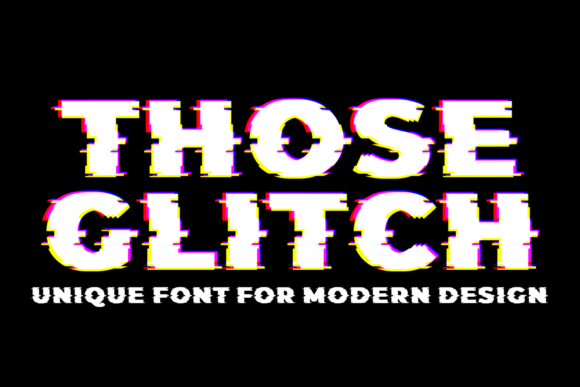 Those Glitch: A Font That Brings Digital Chaos to Creative Design